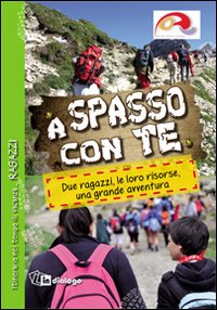 Libro A spasso con te. Ragazzi. Due ragazzi