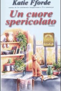 Libro cuore spericolato di Katie Fforde - ean 9788881540648 - Polillo