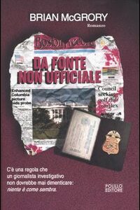 Libro Da fonte non ufficiale di Brian McGrory - ean 9788881541515 - Polillo