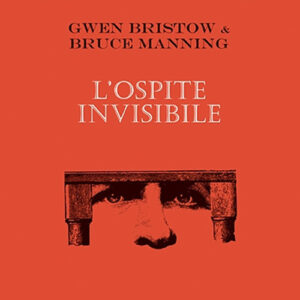 Libro ospite invisibile di Gwen Bristow; Bruce Manning - ean 9788881541584 - Polillo