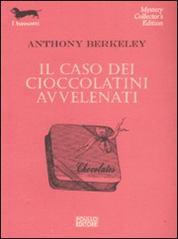 Libro caso dei cioccolatini avvelenati di Anthony Berkeley - ean 9788881541591 - Polillo