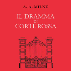 Libro dramma di Corte Rossa di A. A. Milne - ean 9788881541713 - Polillo