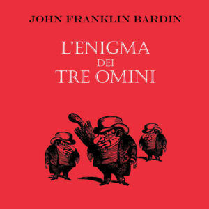 Libro enigma dei tre omini di J. Franklin Bardin - ean 9788881541737 - Polillo