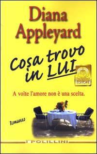 Libro Cosa trovo in lui di Diana Appleyard - ean 9788881541898 - Polillo
