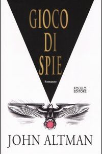 Libro Gioco di spie di John Altman - ean 9788881541942 - Polillo