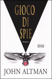 Libro Gioco di spie di John Altman - ean 9788881541942 - Polillo