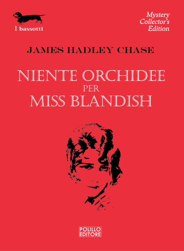 Libro Niente orchidee per Miss Blandish di James Hadley Chase - ean 9788881542031 - Polillo