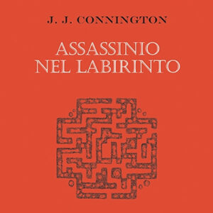 Libro Assassinio nel labirinto di J. J. Connington - ean 9788881542123 - Polillo