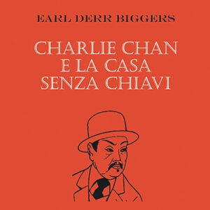 Libro Charlie Chan e la casa senza chiavi di Earl D. Biggers - ean 9788881542147 - Polillo