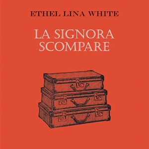 Libro signora scompare di Ethel Lina White - ean 9788881542154 - Polillo