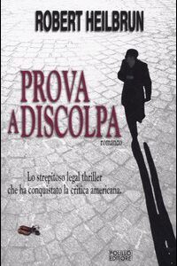 Libro Prova a discolpa di Robert Heilbrun - ean 9788881542178 - Polillo