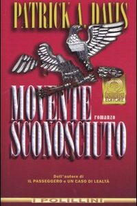 Libro Movente sconosiuto di Patrick A. Davis - ean 9788881542192 - Polillo