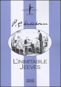 Libro inimitabile Jeeves di Pelham G. Wodehouse - ean 9788881542208 - Polillo
