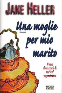 Libro moglie per mio marito di Jane Heller - ean 9788881542529 - Polillo