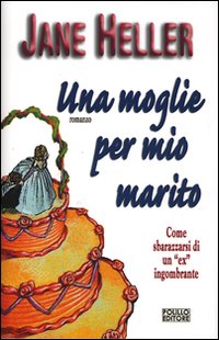 Libro moglie per mio marito di Jane Heller - ean 9788881542529 - Polillo
