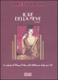 Libro re della neve di Kerry Greenwood - ean 9788881542635 - Polillo
