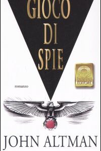 Libro Gioco di spie di John Altman - ean 9788881542680 - Polillo