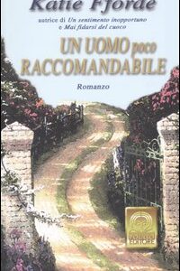 Libro uomo poco raccomandabile di Katie Fforde - ean 9788881542697 - Polillo