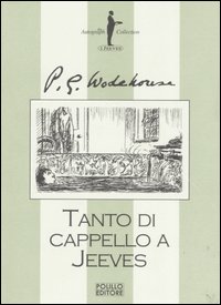 Libro Tanto di cappello a Jeeves di Pelham G. Wodehouse - ean 9788881542772 - Polillo