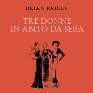 Libro Tre donne in abito da sera di Helen Reilly - ean 9788881542796 - Polillo