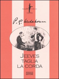 Libro Jeeves taglia la corda di Pelham G. Wodehouse - ean 9788881542826 - Polillo