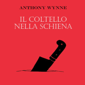 Libro coltello nella schiena di Anthony Wynne - ean 9788881542833 - Polillo