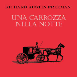 Libro carrozza nella notte di Richard Austin Freeman - ean 9788881542857 - Polillo