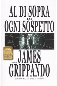 Libro Al di sopra di ogni sospetto di James Grippando - ean 9788881542871 - Polillo
