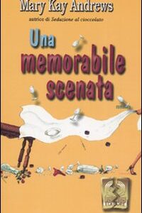 Libro memorabile scenata di Mary K. Andrews - ean 9788881542888 - Polillo