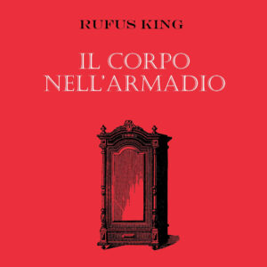 Libro corpo nell'armadio di Rufus King - ean 9788881542901 - Polillo