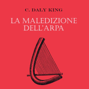 Libro maledizione dell'arpa di C. Daly King - ean 9788881543052 - Polillo