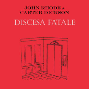 Libro Discesa fatale di John Rhode; Carter Dickson - ean 9788881543069 - Polillo
