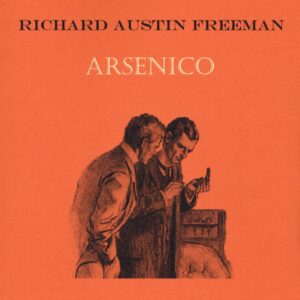 Libro Arsenico di Richard Austin Freeman - ean 9788881543496 - Polillo