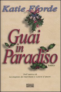 Libro Guai in paradiso di Katie Fforde - ean 9788881543649 - Polillo