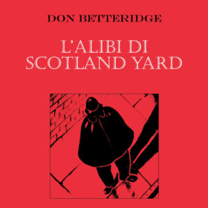 Libro alibi di Scotland Yard di Don Betteridge - ean 9788881543731 - Polillo