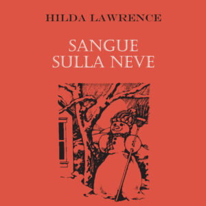 Libro Sangue sulla neve di Hilda Lawrence - ean 9788881544738 - Polillo
