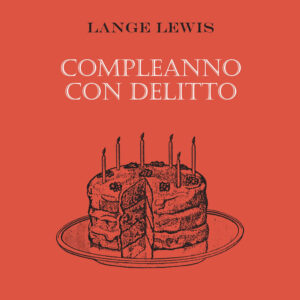 Libro Compleanno con delitto di Lange Lewis - ean 9788881544806 - Polillo