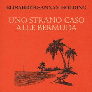 Libro strano caso alle Bermuda di Elisabeth Sanxay Holding - ean 9788881545100 - Polillo