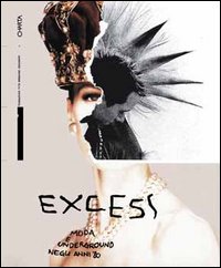 Libro Excess. Moda e underground negli anni '80 di  - ean 9788881584642 - Charta