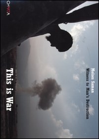 Libro This is war. Witness to man's destruction di Moises Saman - ean 9788881584826 - Charta