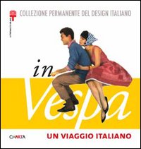 Libro viaggio italiano in Vespa di  - ean 9788881585762 - Charta