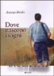 Libro Dove nascono i sogni di Antonio Bimbo - ean 9788881766468 - Manni