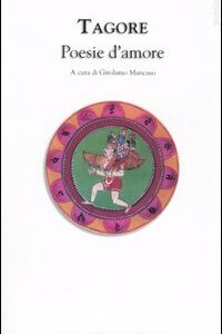 Libro Poesie d'amore di Rabindranath Tagore - ean 9788881839032 - Newton Compton Editori