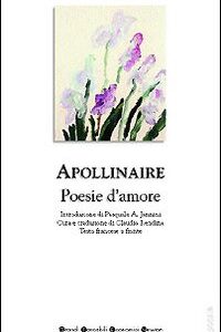 Libro Poesie d'amore. Testo francese a fronte di Guillaume Apollinaire - ean 9788881839872 - Newton Compton Editori