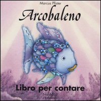 Libro Arcobaleno. Libro per contare di Marcus Pfister - ean 9788882034412 - Nord-Sud