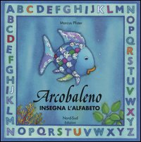 Libro Arcobaleno insegna l'alfabeto di Marcus Pfister - ean 9788882035167 - Nord-Sud