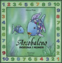 Libro Arcobaleno insegna i numeri di Marcus Pfister - ean 9788882035174 - Nord-Sud