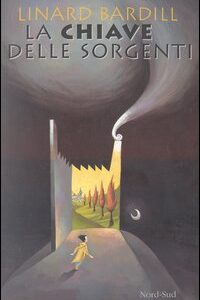 Libro chiave delle sorgenti di Linard Bardill - ean 9788882035686 - Nord-Sud