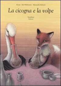 Libro cicogna e la volpe di Karl Rühmann; Alessandra Roberti - ean 9788882035853 - Nord-Sud