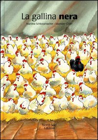 Libro gallina nera di Martina Schlossmacher; Iskender Gider - ean 9788882035976 - Nord-Sud